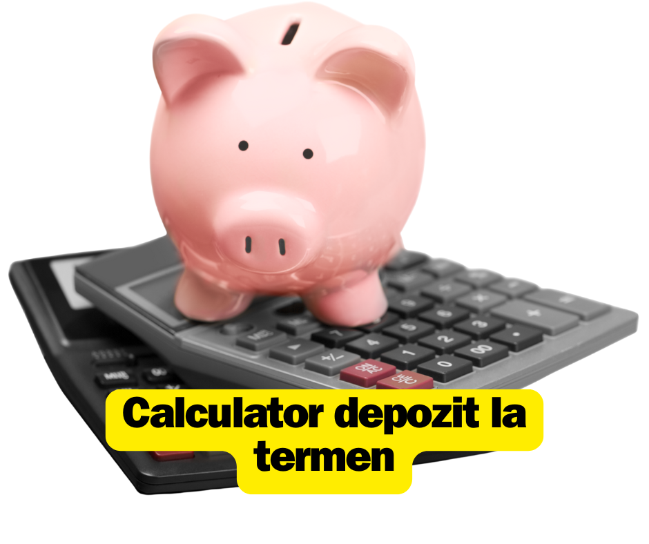 Calculator depozit la termen